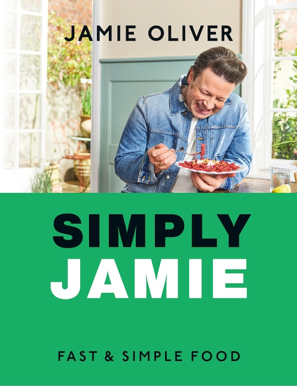 Simply Jamie by Jamie Oliver, Hardcover | Indigo Chapters