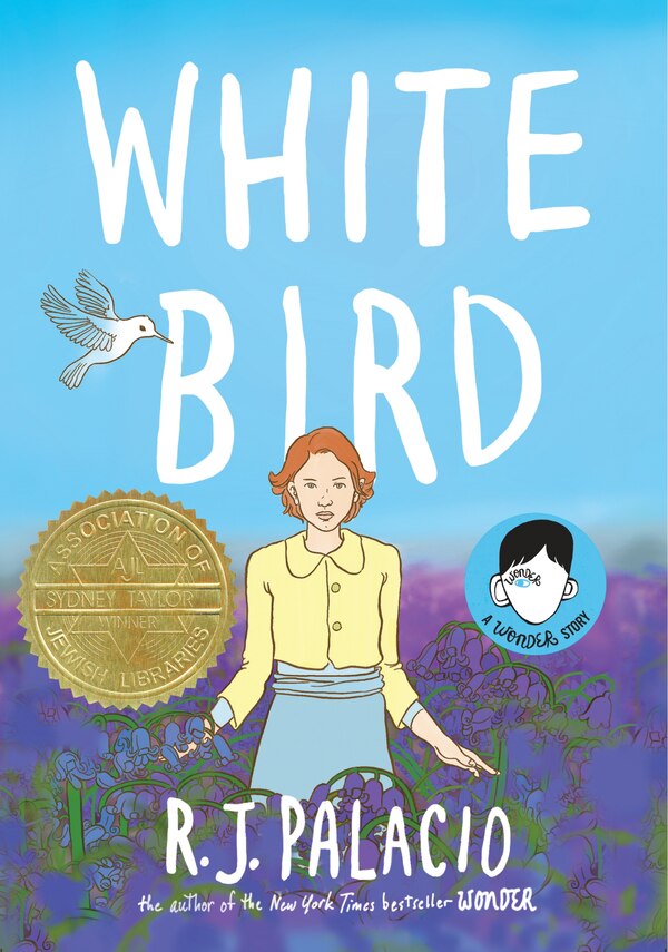 White Bird: A Wonder Story (a Graphic Novel) by R. J. Palacio, Reinforced Library Binding | Indigo Chapters