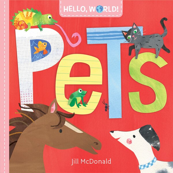 Hello World Pets by Jill Mcdonald, Board Book | Indigo Chapters