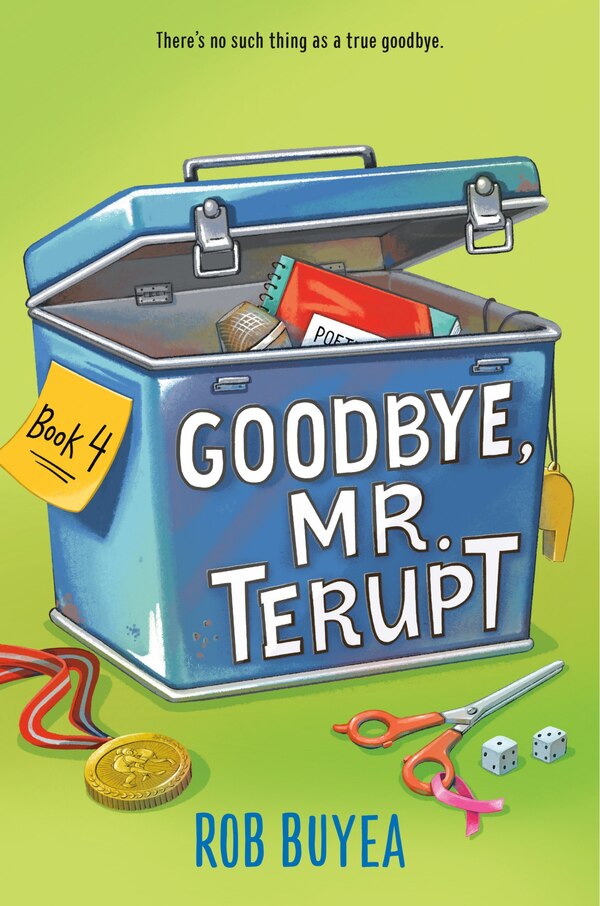 Goodbye Mr. Terupt by Rob Buyea, Hardcover | Indigo Chapters