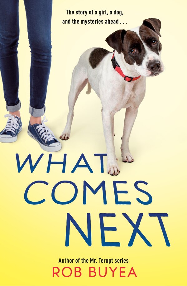 What Comes Next by Rob Buyea, Hardcover | Indigo Chapters