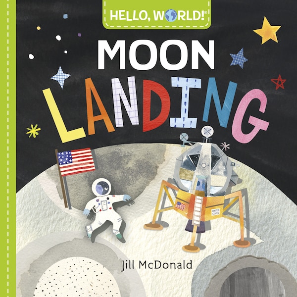 Hello World Moon Landing by Jill Mcdonald, Board Book | Indigo Chapters