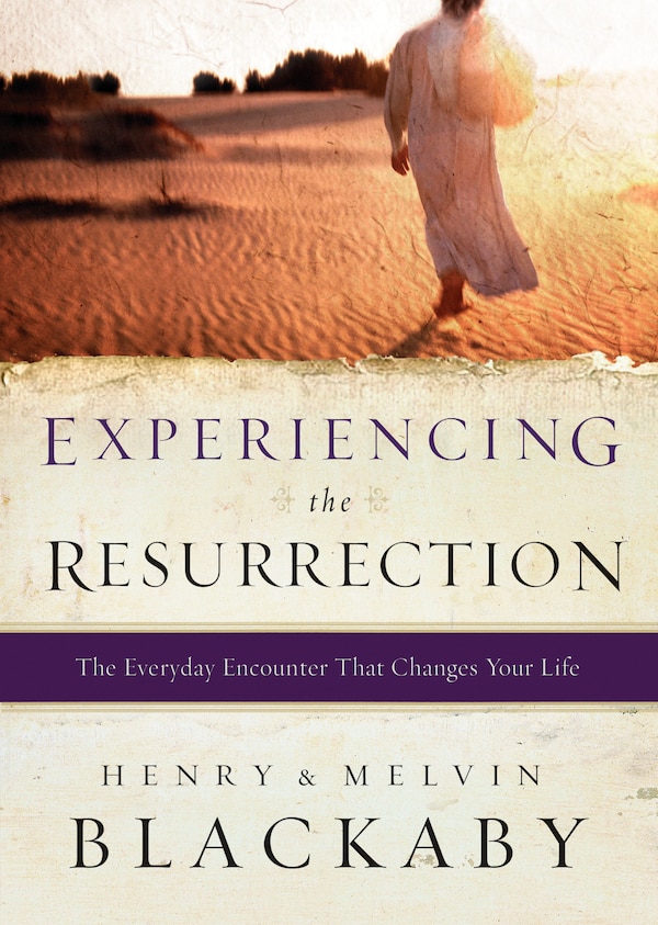 Experiencing The Resurrection by Henry Blackaby, Paperback | Indigo Chapters