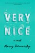 Very Nice by Marcy Dermansky, Hardcover | Indigo Chapters