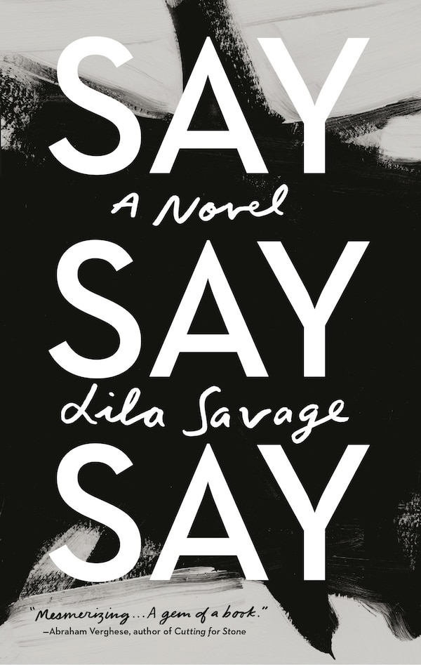 Say Say Say by Lila Savage, Hardcover | Indigo Chapters