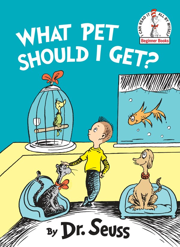 What Pet Should I Get? by Dr. Dr. Seuss, Hardcover | Indigo Chapters