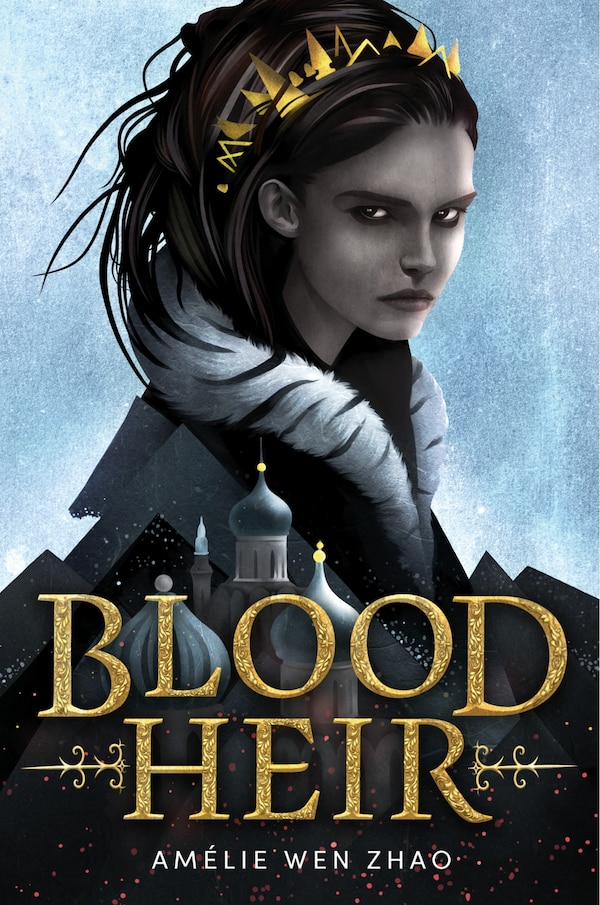 Blood Heir by Amélie Wen Zhao, Hardcover | Indigo Chapters