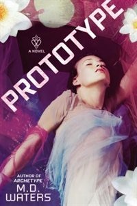 Prototype by M. D. Waters, Hardcover | Indigo Chapters