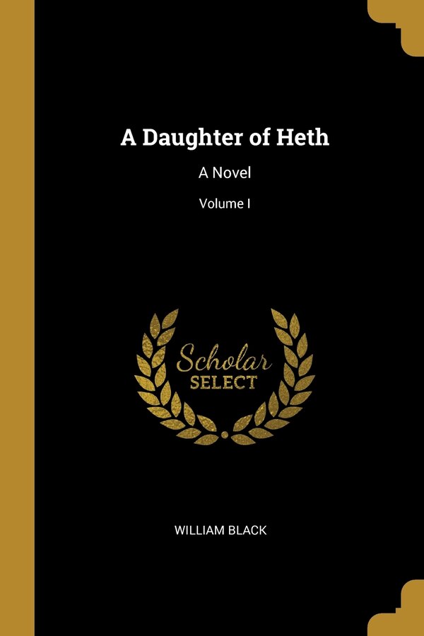 A Daughter of Heth by William Black, Paperback | Indigo Chapters