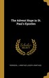 The Advent Hope in St. Paul's Epistles by Robinson J Armitage (Joseph Armitage), Hardcover | Indigo Chapters