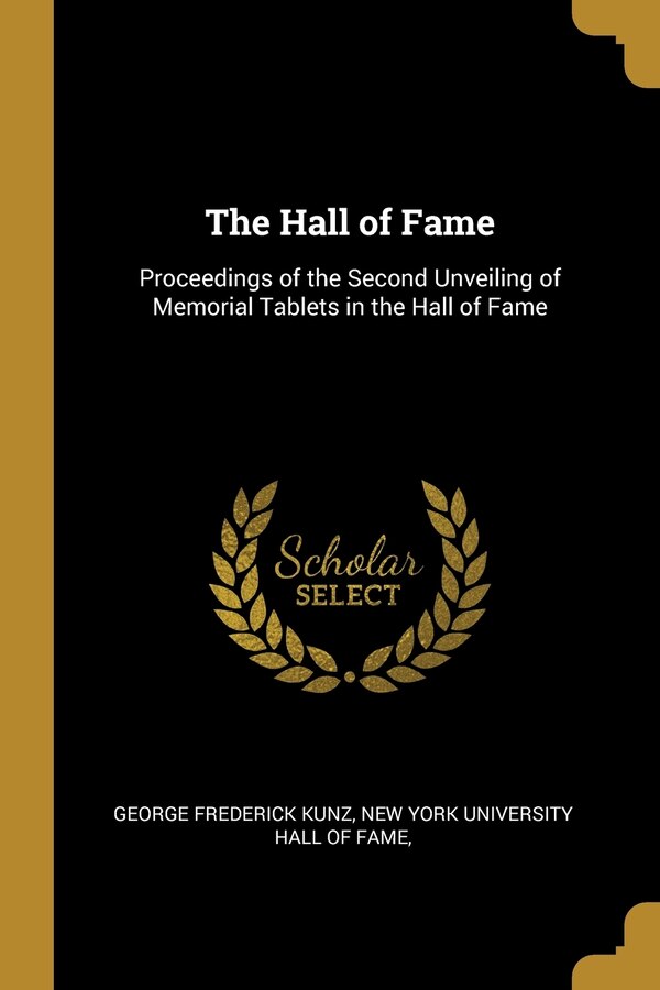 The Hall of Fame by New York University Hall Frederick Kunz, Paperback | Indigo Chapters