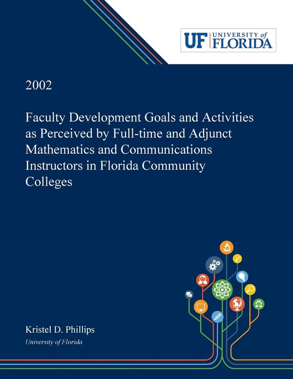 Faculty Development Goals and Activities as Perceived by Full-time and Adjunct Mathematics and Communications Instructors in Florida