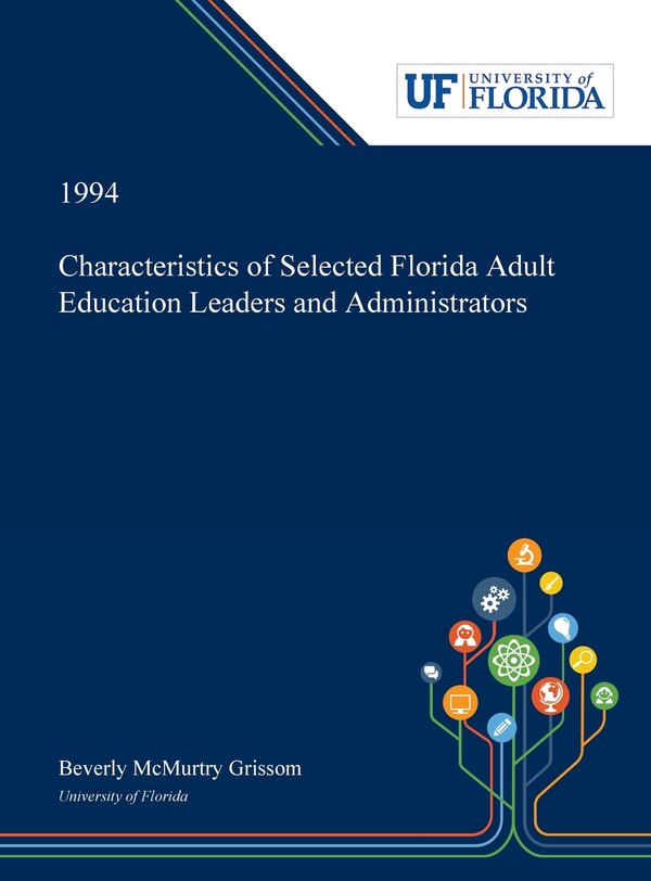 Characteristics of Selected Florida Adult Education Leaders and Administrators by Beverly Grissom, Hardcover | Indigo Chapters