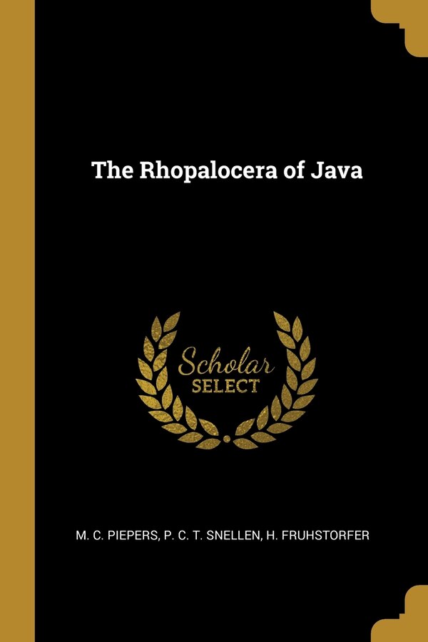 The Rhopalocera of Java by M C Piepers, Paperback | Indigo Chapters