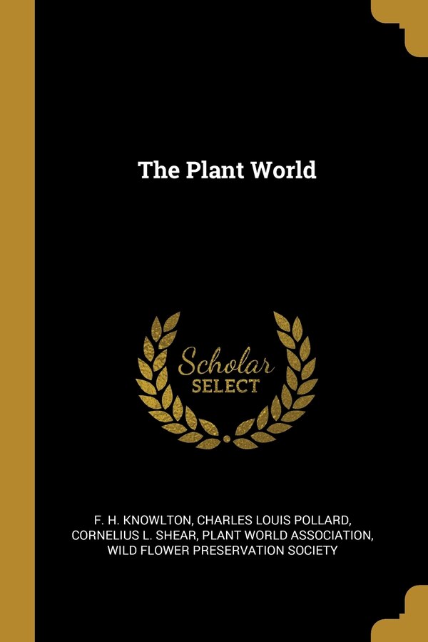 The Plant World by F H Knowlton, Paperback | Indigo Chapters