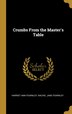 Crumbs From the Master's Table by Harriet Ann Fearnley, Hardcover | Indigo Chapters