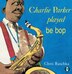 Charlie Parker Played Be Bop by Chris Raschka, Paperback | Indigo Chapters