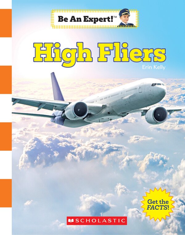 High Fliers (be An Expert ) (library Edition) by Erin Kelly, Hardcover | Indigo Chapters