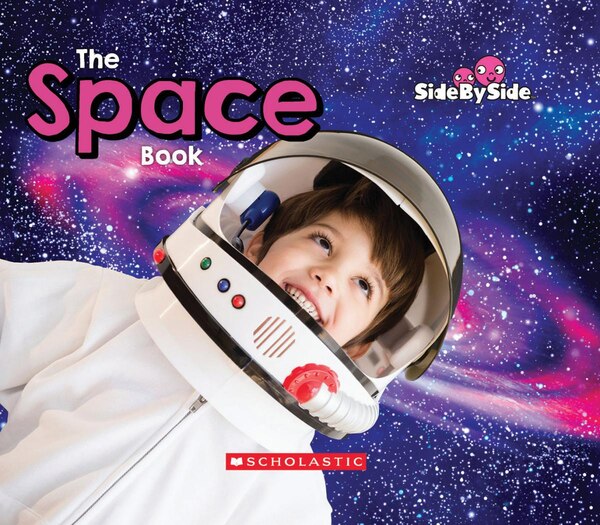 The Space Book (Side By Side) (Library Edition) by Erin Kelly, Reinforced Library Binding | Indigo Chapters