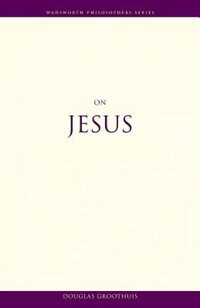 On Jesus by Douglas Groothius, Paperback | Indigo Chapters