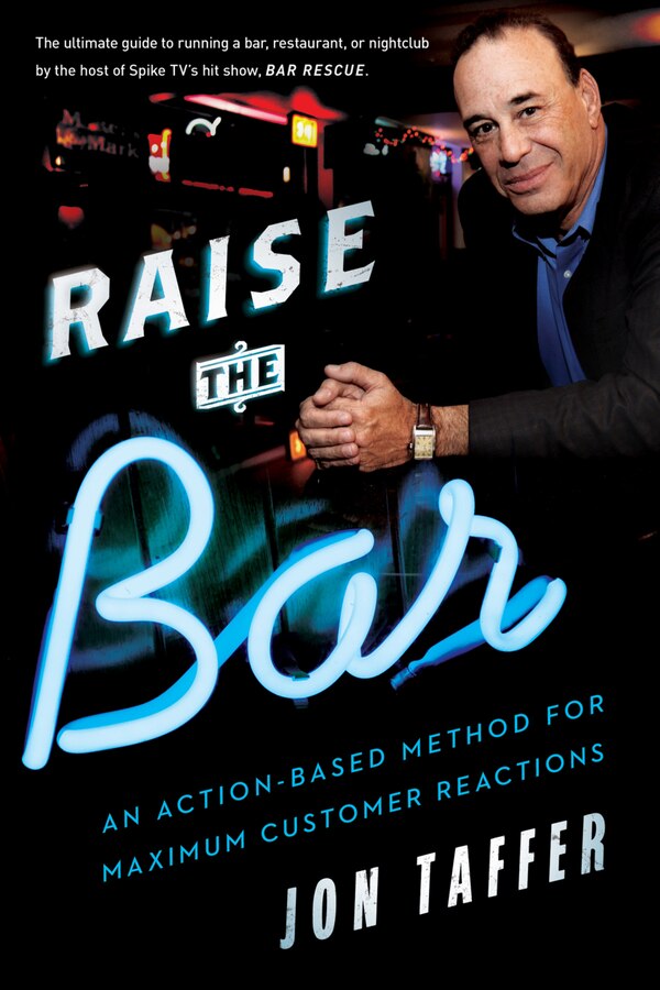 Raise The Bar by Jon Taffer, Hardcover | Indigo Chapters