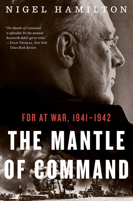 The Mantle Of Command by Nigel Hamilton, Paperback | Indigo Chapters