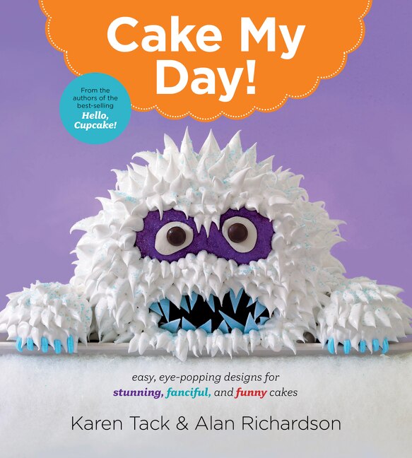 Cake My Day by Karen Tack, Paperback | Indigo Chapters