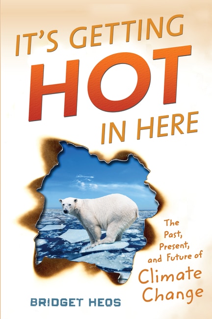 It's Getting Hot In Here by Bridget Heos, Hardcover | Indigo Chapters