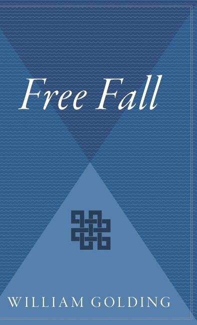 Free Fall by William Golding, Hardcover | Indigo Chapters