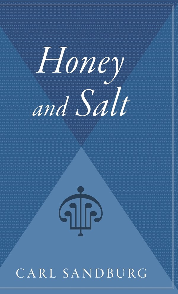 Honey And Salt by Carl Sandburg, Hardcover | Indigo Chapters