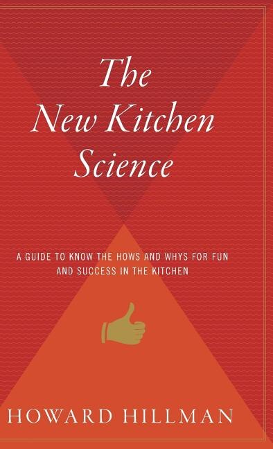 The New Kitchen Science by Howard Hillman, Hardcover | Indigo Chapters