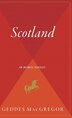 Scotland by Geddes Macgregor, Hardcover | Indigo Chapters