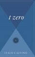 T Zero by Italo Calvino, Hardcover | Indigo Chapters