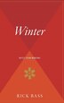 Winter by Rick Bass, Hardcover | Indigo Chapters