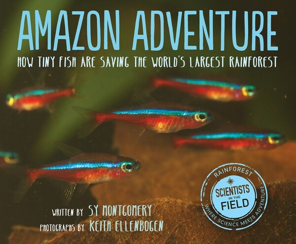 Amazon Adventure by Sy Montgomery, Hardcover | Indigo Chapters