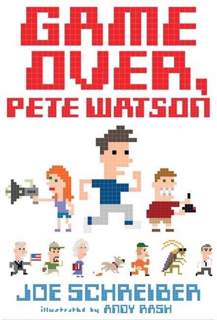 Game Over Pete Watson by Joe Schreiber, Paperback | Indigo Chapters