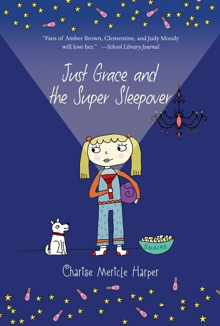 Just Grace and the Super Sleepover by Charise Mericle Harper, Paperback | Indigo Chapters