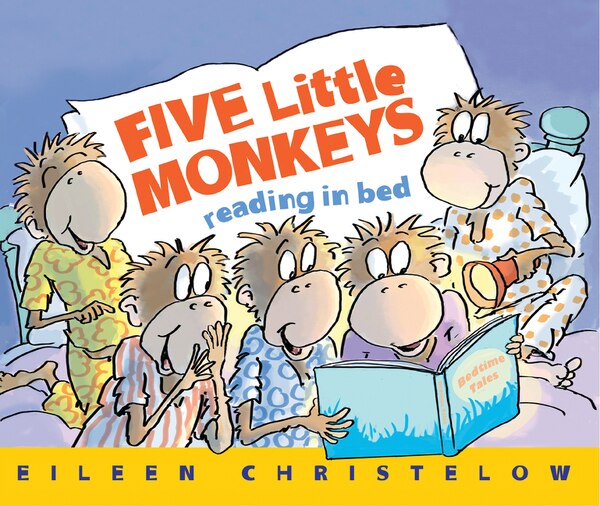 Five Little Monkeys Reading in Bed by Eileen Christelow, Paperback | Indigo Chapters