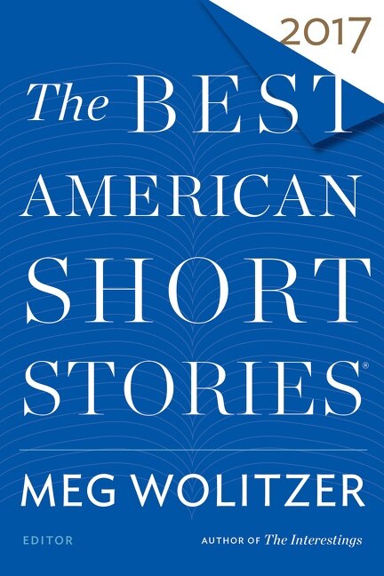 The Best American Short Stories 2017 by Meg Wolitzer, Paperback | Indigo Chapters