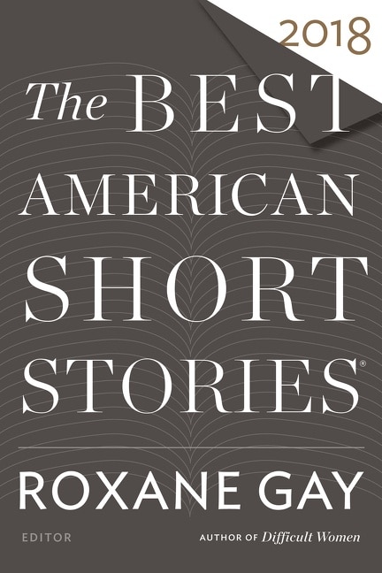 The Best American Short Stories 2018 by Roxane Gay, Paperback | Indigo Chapters