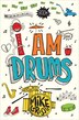 I Am Drums by Mike Grosso, Hardcover | Indigo Chapters