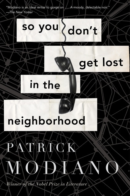 So You Don't Get Lost In The Neighborhood by Patrick Modiano, Paperback | Indigo Chapters