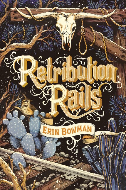 Retribution Rails by Erin Bowman, Hardcover | Indigo Chapters