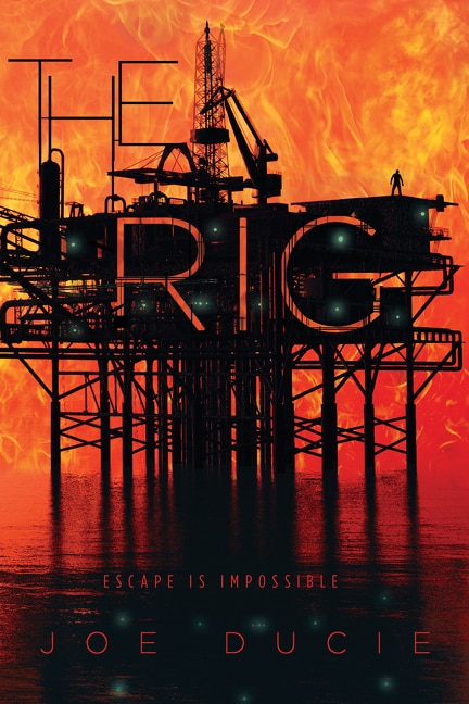 The Rig by Joe Ducie, Paperback | Indigo Chapters