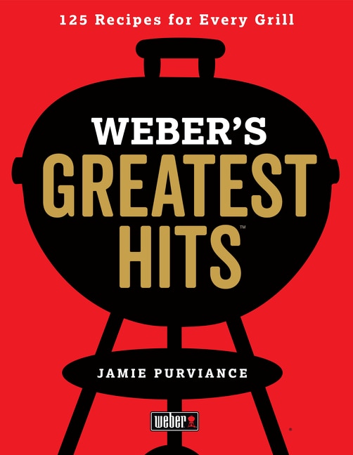 Weber's Greatest Hits by Jamie Purviance, Paperback | Indigo Chapters