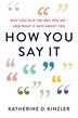 How You Say It by Katherine D. Kinzler, Hardcover | Indigo Chapters