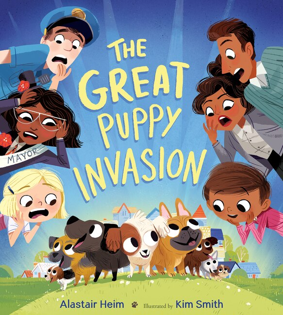 The Great Puppy Invasion by Alastair Heim, Hardcover | Indigo Chapters