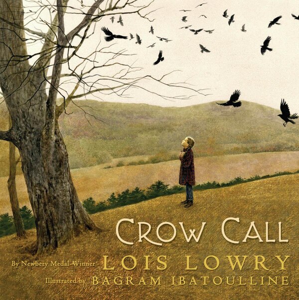 Crow Call by Lois Lowry, Hardcover | Indigo Chapters