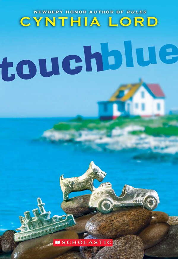 Touch Blue by Cynthia Lord, Paperback | Indigo Chapters
