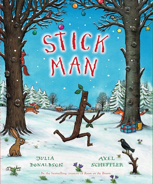 Stick Man by Julia Donaldson, Hardcover | Indigo Chapters